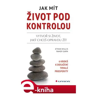 Jak mít život pod kontrolou - Ethan Willis, Randy Garn