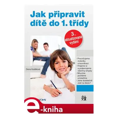 Jak připravit dítě do 1. třídy - Dana Kutálková