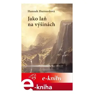 Jako laň na výšinách - Hannah Hurnardová