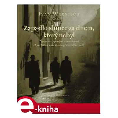 Zapadlo slunce za dnem, který nebyl - Ivan Wernisch