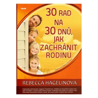 30 rad na 30 dnů, jak zachránit rodinu - Rebecca Hagelinová