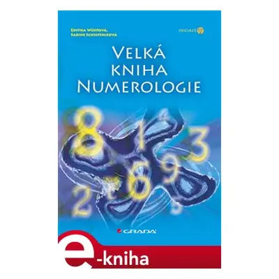 Velká kniha numerologie - Editha Wüstová, Sabine Schieferleová