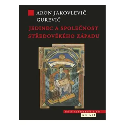 Jedinec a společnost středověkého západu - Aron Jakovlevič Gurevič