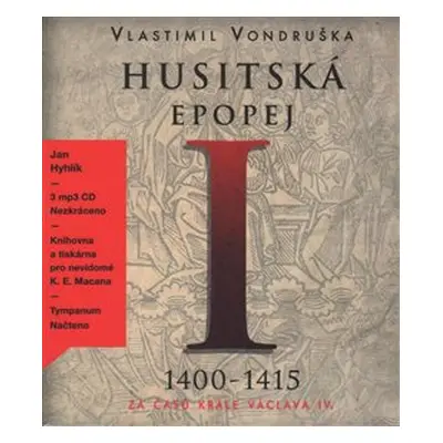 Husitská epopej I. - Za časů krále Václava IV. - Vlastimil Vondruška