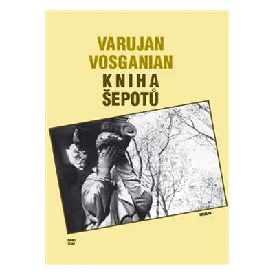 Kniha šepotů - Varujan Vosganian