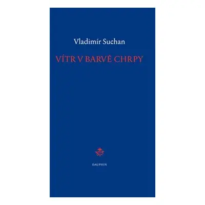 Vítr v barvě chrpy - Vladimír Suchan