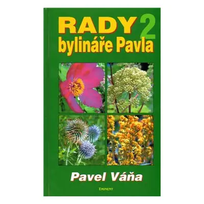 Rady bylináře Pavla 2. - Pavel Váňa