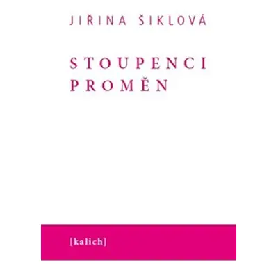 Stoupenci proměn - Jiřina Šiklová