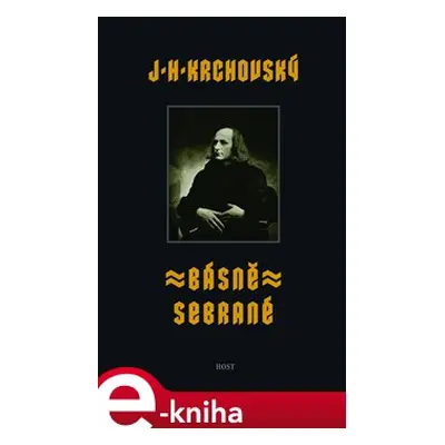 Básně sebrané - J. H. Krchovský