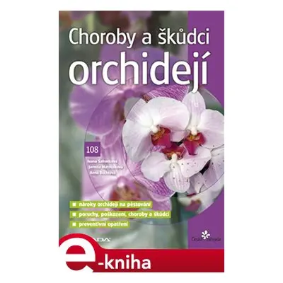 Choroby a škůdci orchidejí - Ivana Šafránková, Anna Buchtová, Jarmila Matoušková