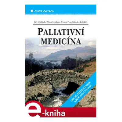 Paliativní medicína - Jiří Vorlíček, Zdeněk Adam, Yvona Pospíšilová