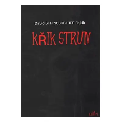 Křik strun - David Stringbreaker Fojtík