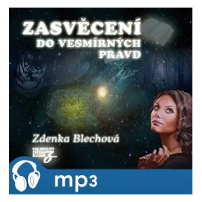 Zasvěcení do vesmírných pravd, mp3 - Zdenka Blechová