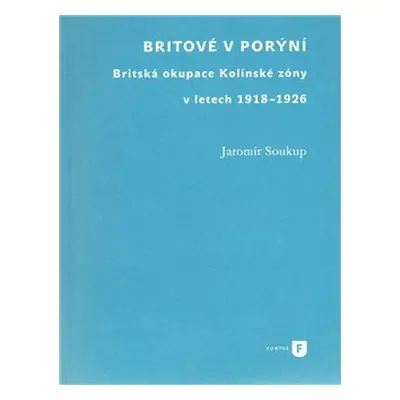 Britové v Porýní - Jaromír Soukup