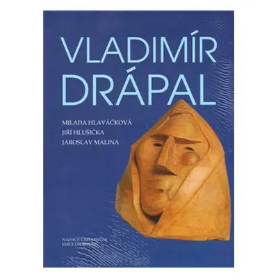 Vladimír Drápal - Jaroslav Malina, Jiří Hlušička, Milada Hlaváčková