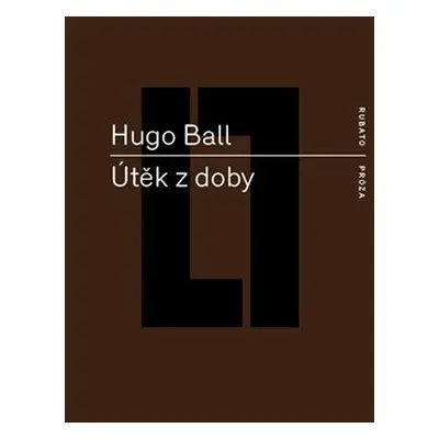 Útěk z doby - Hugo Ball