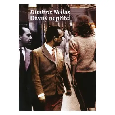 Dávný nepřítel - Dimitris Nollas