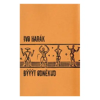 Býýýt odněkud - Ivo Harák