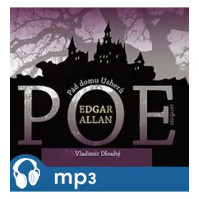 Pád domu Usherů, mp3 - Edgar Allan Poe