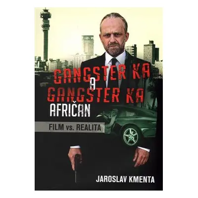 Gangster Ka: Afričan - Jaroslav Kmenta