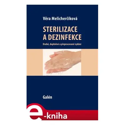 Sterilizace a dezinfekce - Věra Melicherčíková