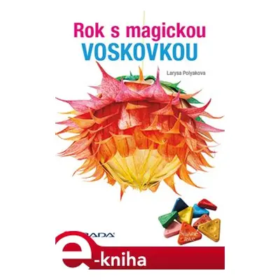 Rok s magickou voskovkou - Larysa Polyakova