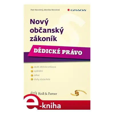 Nový občanský zákoník - Dědické právo - Petr Novotný, kol., Monika Novotná