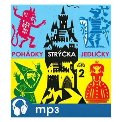 Pohádky strýčka Jedličky 2., mp3 - Antonín Jedlička