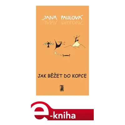 Jak běžet do kopce - Jana Paulová