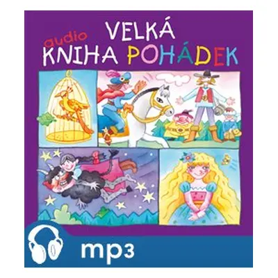 Velká audiokniha pohádek, mp3 - František Hrubín, Božena Němcová, Karel Jaromír Erben