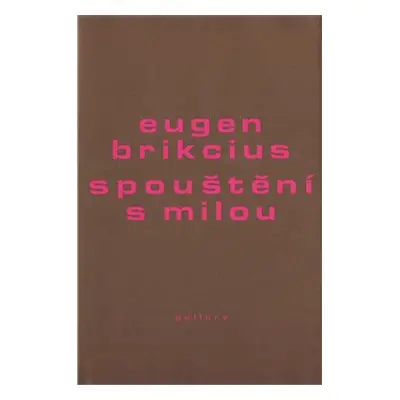 Spouštění s milou - Eugen Brikcius