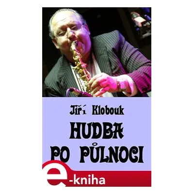 Hudba po půlnoci - Jiří Klobouk