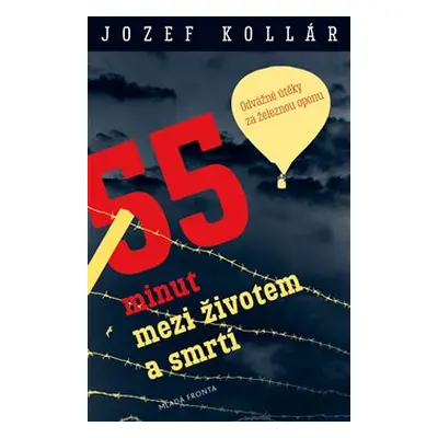 55 minut mezi životem a smrtí - Jozef Kollár