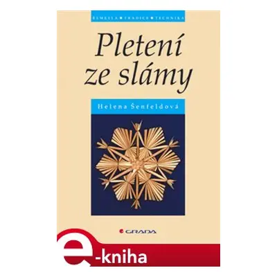 Pletení ze slámy - Helena Šenfeldová