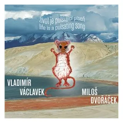 Vladimír Václavek & Miloš Dvořáček - Život je pulsující píseň CD