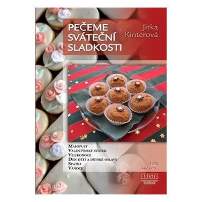 Pečeme sváteční sladkosti - Jitka Kinterová