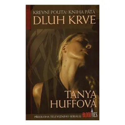 Dluh krve - Tanya Huffová