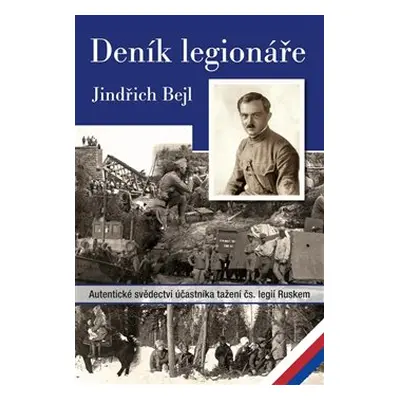 Deník legionáře - Jindřich Bejl