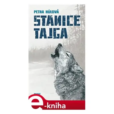 Stanice Tajga - Petra Hůlová