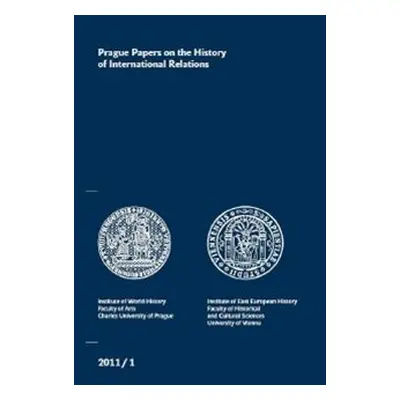 Prague Papers on the History of International Relations 1/2011