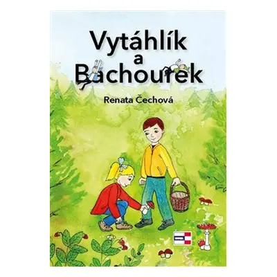 Vytáhlík a Bachourek - Renata Čechová