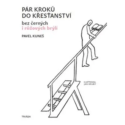 Pár kroků do křesťanství - Pavel Kuneš