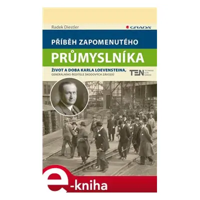 Příběh zapomenutého průmyslníka - Radek Diestler