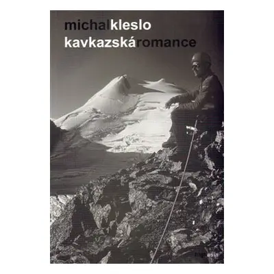 Kavkazská romance - Michal Kleslo