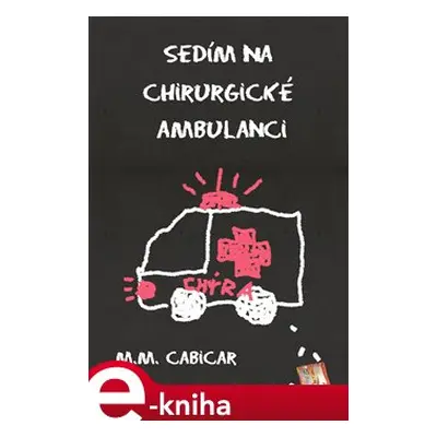 Sedím na chirurgické ambulanci - M.M. Cabicar