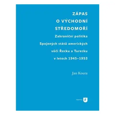 Zápas o východní Středomoří - Jan Koura