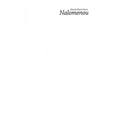 Nalomenou - Wanda Heinrichová