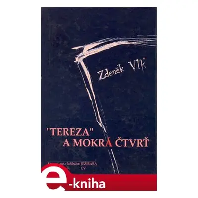 „Tereza“ a Mokrá čtvrť - Zdeněk Vlk