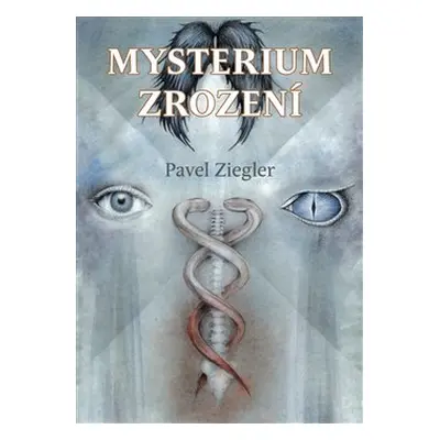 Mysterium zrození - Pavel Ziegler