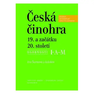 Česká činohra 19. a začátku 20. století - kol., Eva Šormová